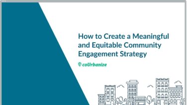 How to Create a Meaningful and Equitable Community Engagement Strategy